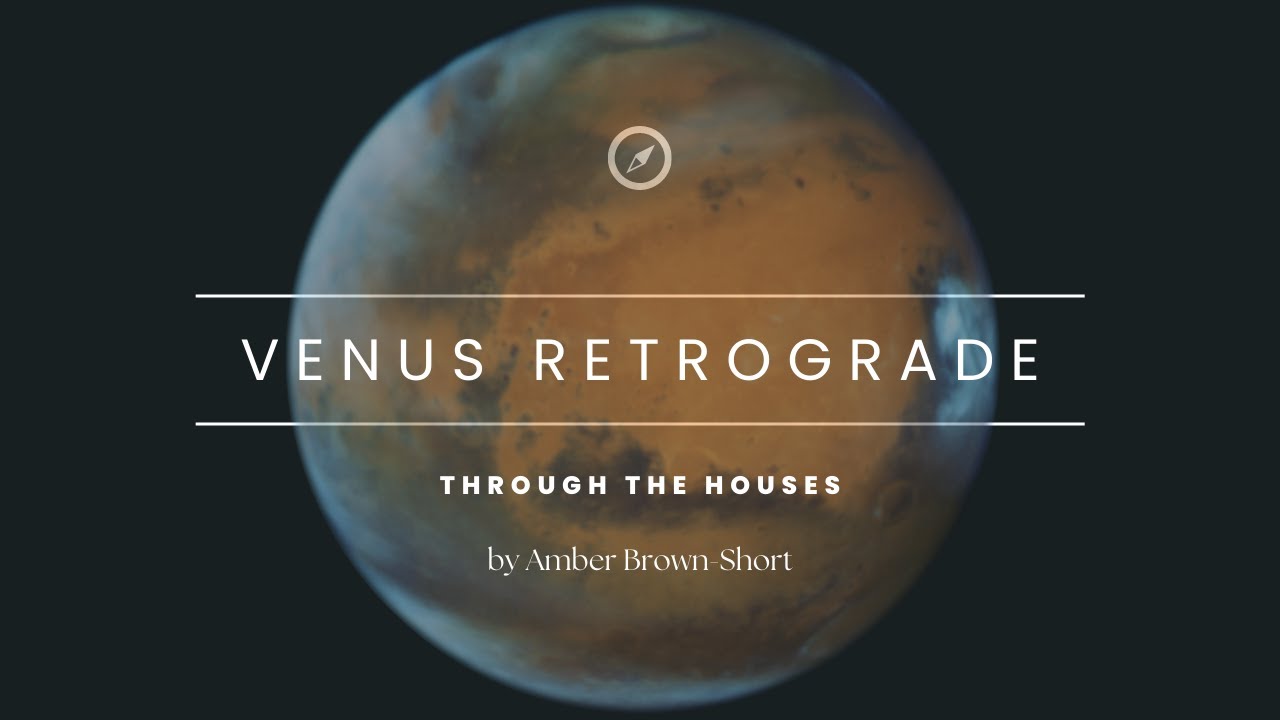 Venus Retrograde in Leo through the Houses - YouTube