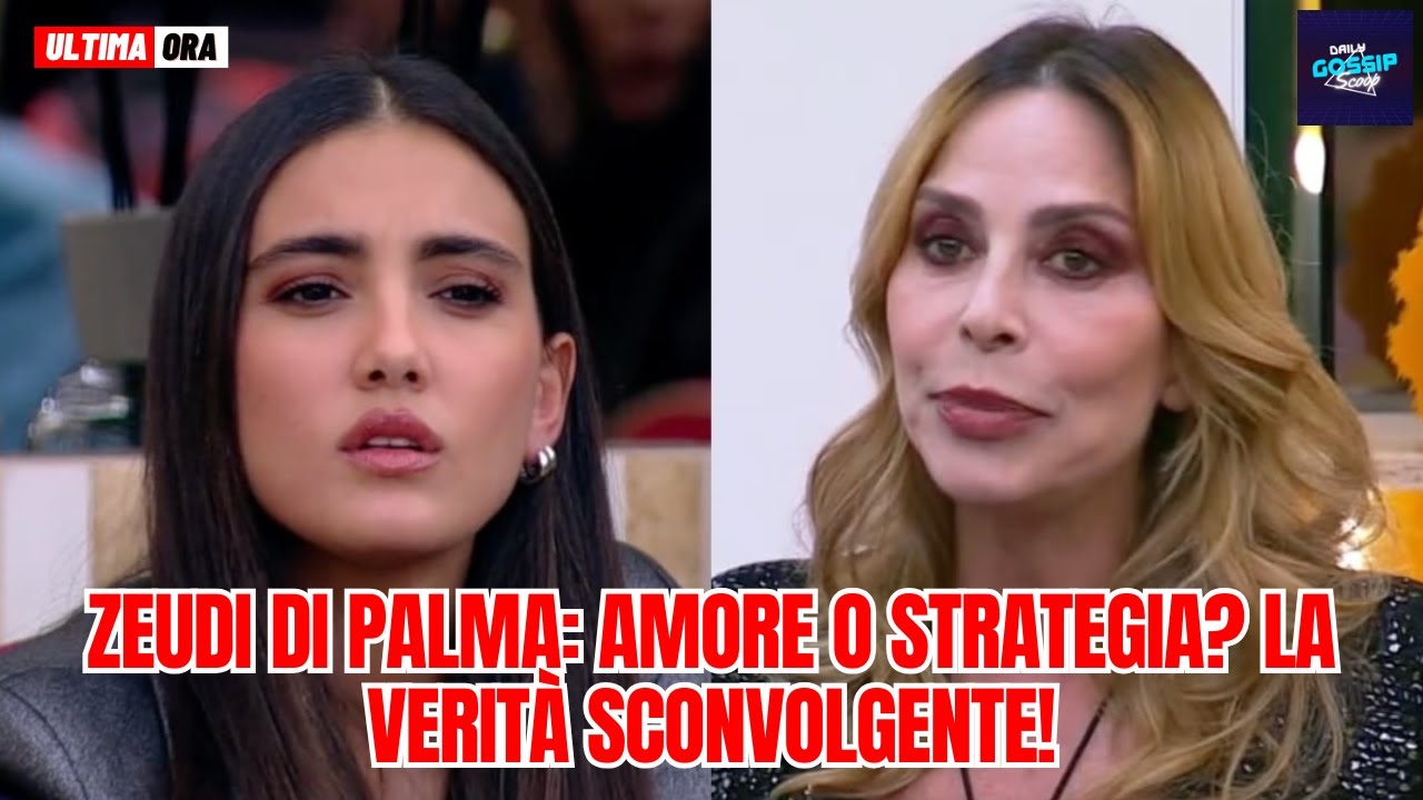 Grande Fratello Sotto Shock: Zeudi Di Palma Smascherata? Tradimento, Strategie e Manipolazione