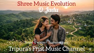 O Jadu Song / Shree Music Evolution / Tripura's Frist AI Music Channel/Singer & Writer:- Sushanta K