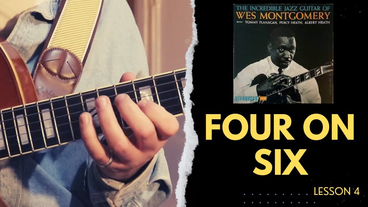 LEARN HOW TO PLAY // Four On Six - Wes Montgomery // Lesson 4