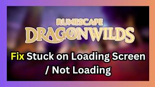 How To Fix Runescape: Dragonwilds Stuck on Loading Screen / Not Loading News