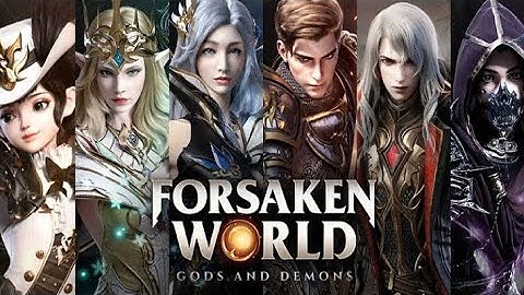 Forsaken World | Gods and Demons | Game Play Walkthrough Part 1 | Tutorial | android & ios