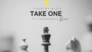 Country Wizzy Ft FreshBoys -Take One (Remix)