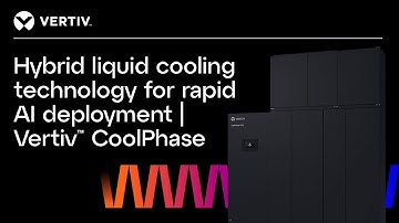 Hybrid Liquid Cooling Technology for Rapid AI Deployment | Vertiv™ CoolPhase CDU.