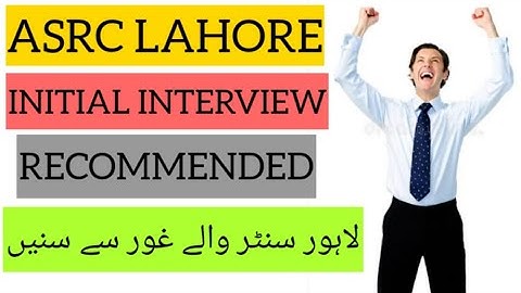 ASRC LAHORE INITIAL INTERVIEW EXPERIENCE | LAHORE CENTRE INTERVIEW | PMA 151 ASRC LAHORE INTERVIEW