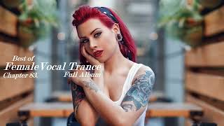 Female Vocal Trance - Full Album - Chapter 83#
