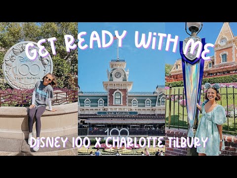 GET READY WITH ME TO CELEBRATE DISNEY100 x Charlotte Tilbury