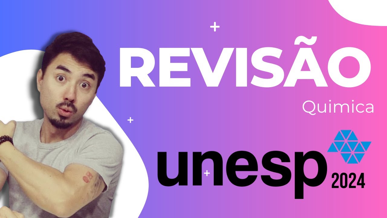 Revisão UNESP 2024 - Segunda Fase | Química