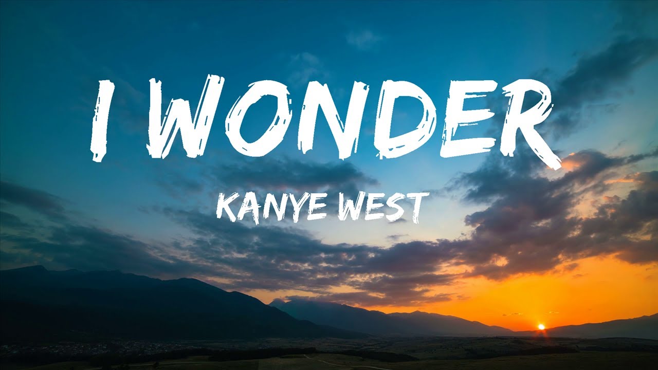 Kanye West - I Wonder (Letra e Tradução) 