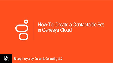 How-To: Create a Contactable Set in Genesys Cloud