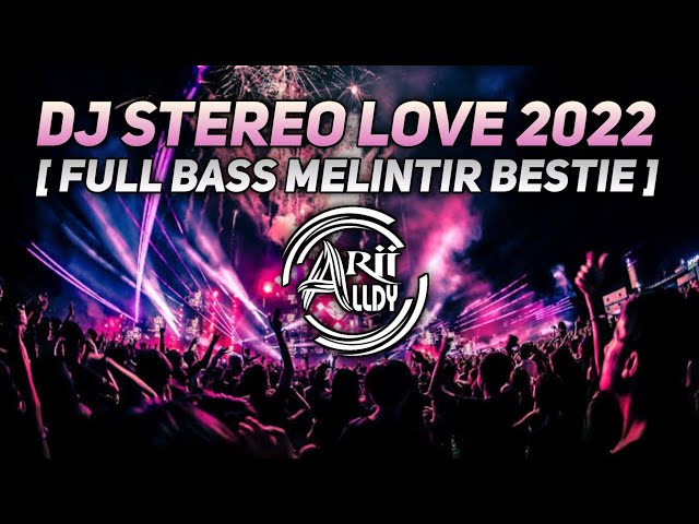 DJ STEREO LOVE X ON THE FLOOR BREAKBEAT REMIX FULL BASS MELINTIR 2022 [ AriiaLdy™] class=