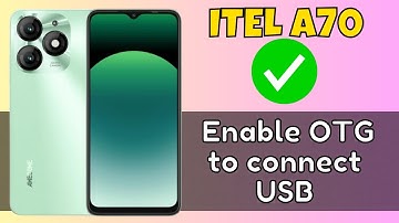 How to Enable OTG to connect USB ITEL A70