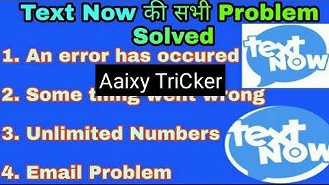 How to solve text now 2nd line an error occured problem solve 1000% by |||Aaixy|||