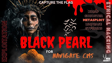[CTF] BlackPearl: Navigate CMS Unauthenticated Remote Code Execution | Abusing SUID | MRKSecurity