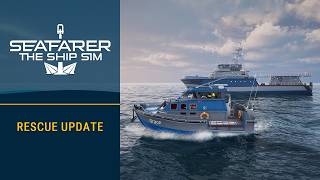 Seafarer: The Ship Sim – The Rescue Update | Release Trailer