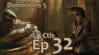 Dominions 5 - LA Ctis - Ep 32 : Brawling With Erythia by LucidTactics 948 views 13 days ago 46 minutes