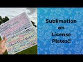 How to Sublimate: How to sublimate Word Art Image Onto a License Plate!