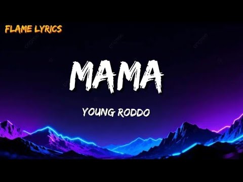 Young roddo _mama 