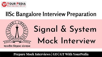 IISc Bangalore Mock Interview | Signal and Systems | Mock Interview | Interview Questions |