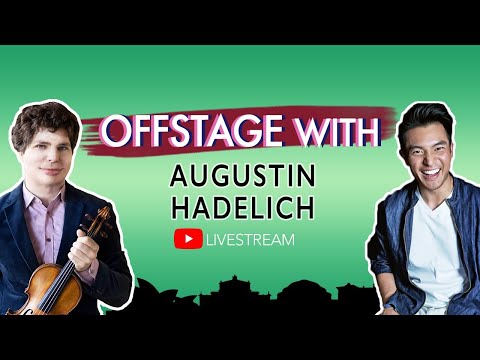 OFFSTAGE with: Augustin Hadelich