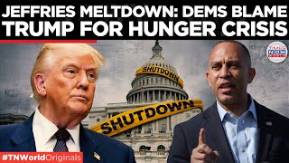 CAPITOL DRAMA: Jeffries Loses It, Accuses Trump Of ‘Starving America’ In Shutdown | Times Now World