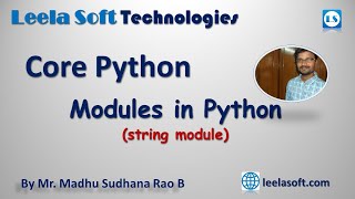 Modules in Python : string module in Python by Madhu Baswani - Leela Soft Technologies, Vijayawada