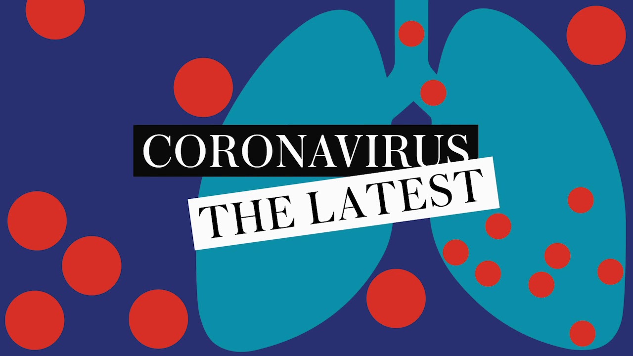 Coronavirus - The Latest: