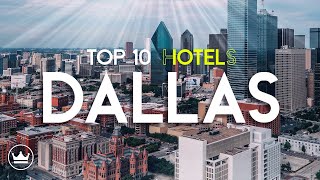 Top 10 Best Hotels In Dallas 2024  Luxury & Budget Picks | GetYourGuide.com