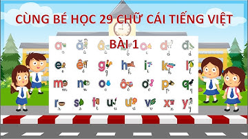#1 |Dạy bé học 29 chữ cái Tiếng Việt |Tiếng Việt lớp 1|Đánh vần Tiếng Việt| learn Vietnamese| Cô Thu