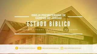 Estudo Bíblico | Igreja Presbiteriana de Campos do Jordão | Ao Vivo - 17/08