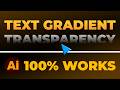 Text Gradient Transparency Illustrator (FAST &amp; EASY) | 100% WORKS | NO Yapping, To The Point!
