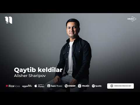 Alisher Sharipov - Qaytib keldilar (audio 2026)