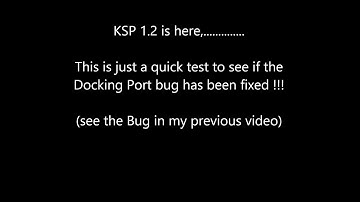 Kerbal Space Program 1.2 Testing the fixed docking port bug