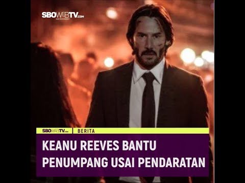 Video: Keanu Reeves Melakukan Perjalanan Darat Dengan Sesama Penumpang Pesawat