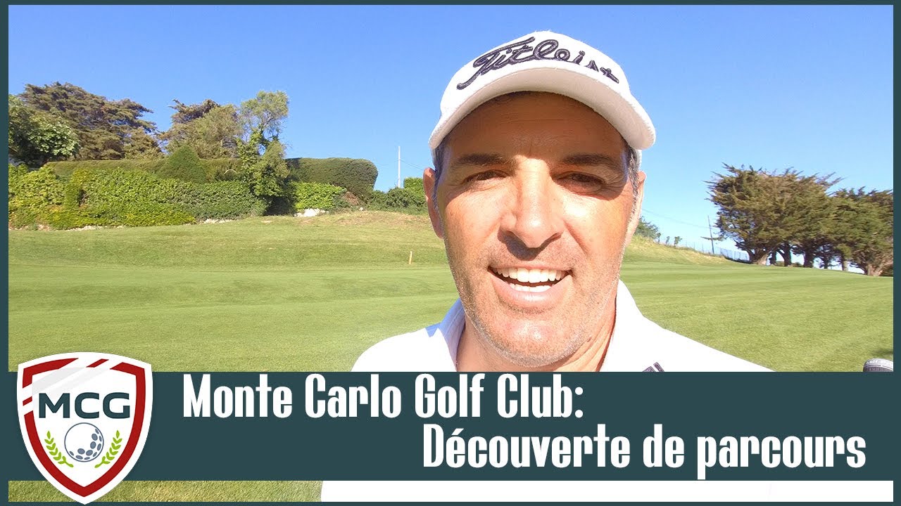 Monte Carlo Golf Club Découverte de parcours YouTube