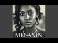 MELANIN Feat MARKZIN IZAAK MELANIN Feat MARKZIN IZAAK