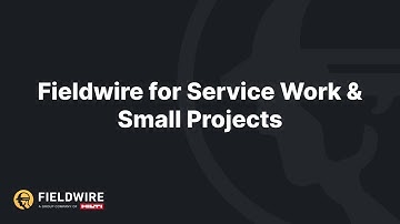 Fieldwire for Service Work & Small Projects | Webinar