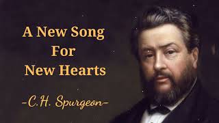 A New Song For New Hearts  SpurgeonSermon