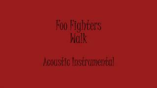 Foo Fighters - Walk (Acoustic Instrumental) Karaoke chords