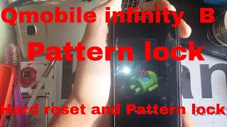 Qmobile infinity  B Hard reset and Pattern lock