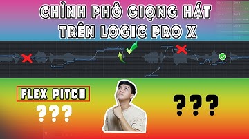 Hướng dẫn chỉnh phô giọng hát trên Logic Pro X ( Flex pitch )