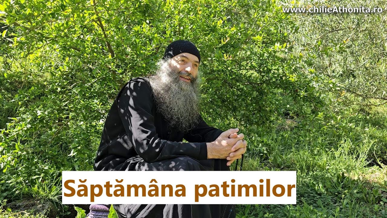 Săptămâna patimilor - p. Pimen Vlad