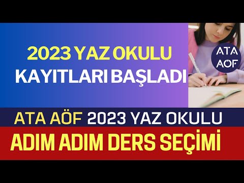 Ata Aöf 2023 Yaz Okulu Ders Seçimi Nasıl Yapılır? Yaz Okulu Kayıtları Başladı! Ücret Yatırma