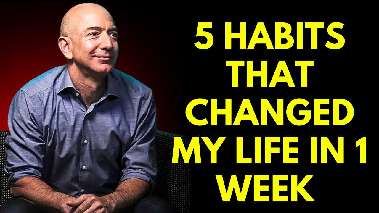 5 Habits That Changed My Life In 1 Week - Jeff Bezos Motivation