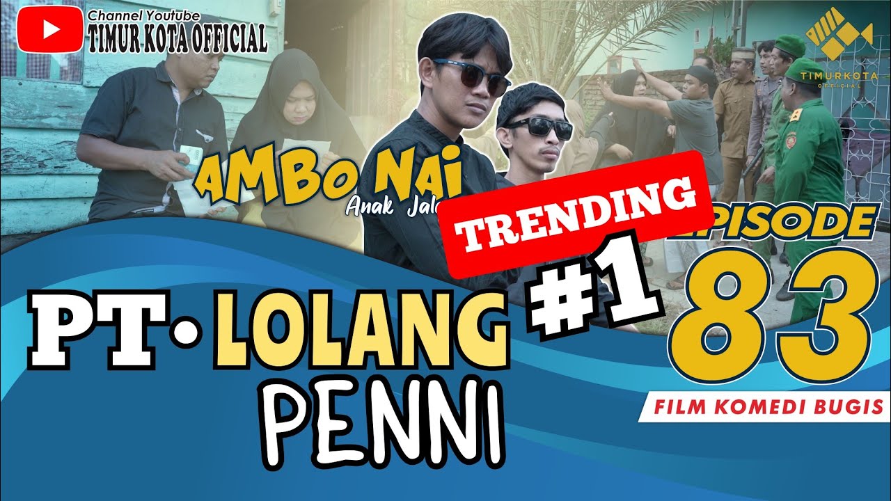 EPISODE 83 | Ambo Nai Anak Jalanan | Timur Kota | Komedi Bugis