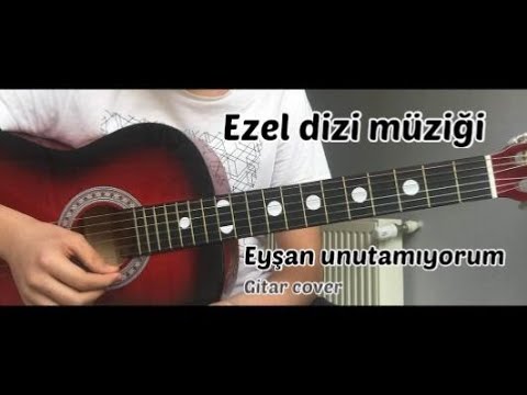 Ezel dizi müziği - Gitar cover