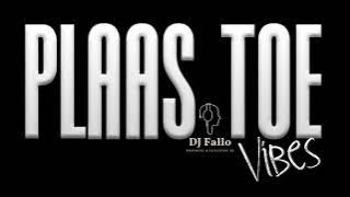 DJ FALLO PLAAS TOE VIBES VOL 1 JULY25