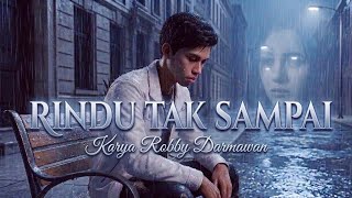 Rindu Tak Sdanai  Robby Darmawan    