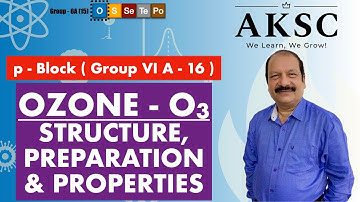 15. Structure, Preparation & Properties of Ozone -  O3  | AKSC | NEET, JEE
