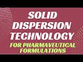 Solid dispersion technology for pharmaceutical formulations